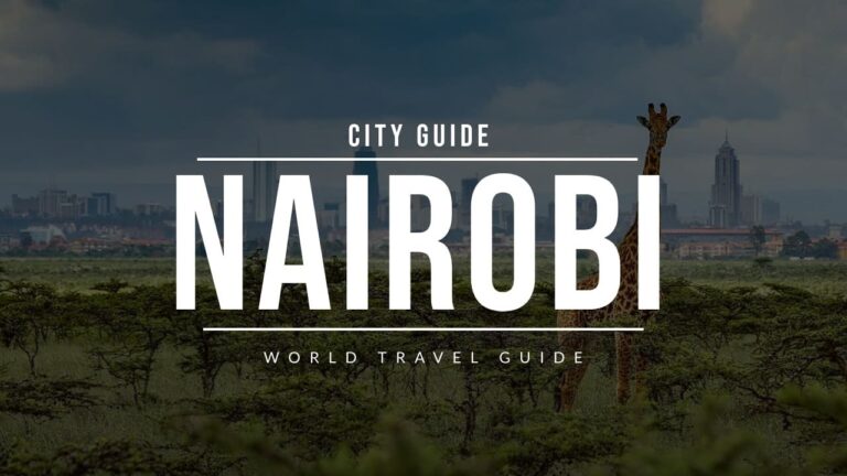 NAIROBI City Guide | Kenya | Travel Guide