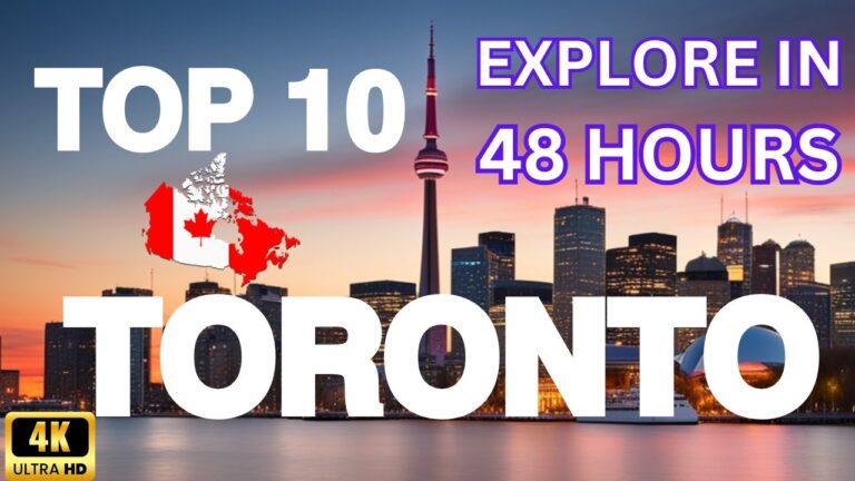 48 Hours in Toronto Canada | Top 10 Must-See Spots