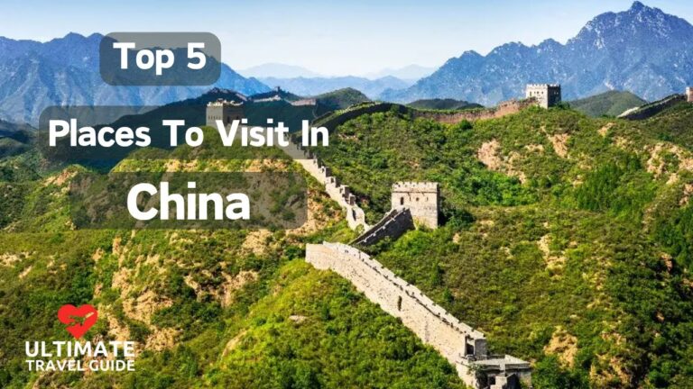 Top 5 Places to Visit in China