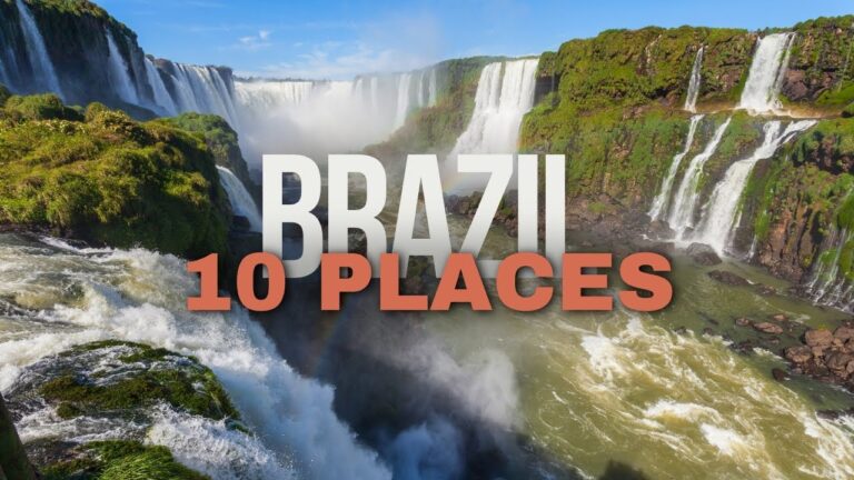 Brazil Uncovered: Top 10 Must-Visit Destinations