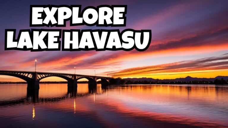 Ultimate Guide To Lake Havasu: Must-do Activities And Top Eateries!